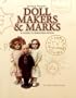 Antique Trader's Doll Makers and Marks: A Guide to Identification