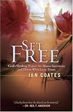 Set Free: Gods Healing Power for Abuse Survivors and Those Who Love Them
