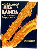 The world of big bands : the sweet and swinging years