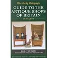 The Daily Telegraph Guide to the Antique Shops of Britain 2000 2001 (Guide to the Antique... by Carol Adams
