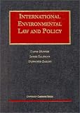 International Environmental Law and Policy (University Casebook Series)