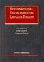 International Enviromental Law & Policy (University Casebook Series)
