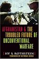 Afghanistan And the Troubled Future of Unconventional Warfare