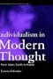 Individualism in Modern Thought: From Adam Smith to Hayek (Routledge Studies in Social and Political Thought)