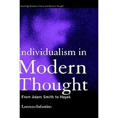 Individualism in Modern Thought: From Adam Smith to Hayek (Routledge Studies in Social and Political Thought)