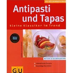 Antipasti und Tapas (K�chenRatgeber neu)