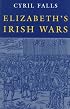 Elizabeth's Irish Wars (Irish Studies)