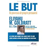 Le but : Un processus de progr�s permanentpar Eliyahu M. Goldratt