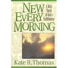 New Every Morning: A DAILY TOUCH OF GOD'S FAITHFULNESS