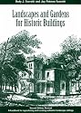 Landscapes and Gardens for Historic Buildings: A Handbook for Reproducing and Creating Authentic Landscape Settings (American Association for State and Local History Book Series)