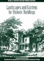 Landscapes and Gardens for Historic Buildings: A Handbook for Reproducing and Creating Authentic Landscape Settings (American Association for State and Local History)