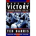 Days of Victory: Canadians Remember, 1939 - 1945 Sixtieth Anniversary Edition