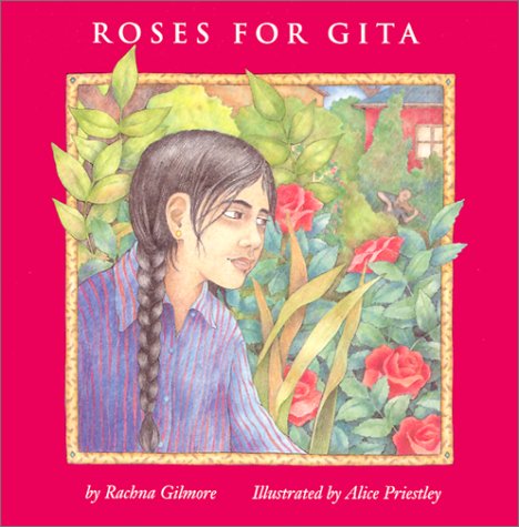 Roses for Gita Author Rachna Gilmore Publisher Tilbury House Pub