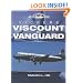 Vickers Viscount and Vanguard (Crowood Aviation Series)