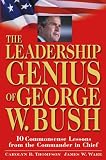 The Leadership Genius of George W. Bush (Unabridged)