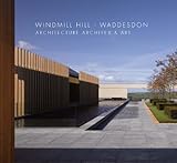 Windmill Hill, Waddesdon : architecture, archives & art