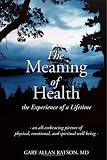 The Meaning of Health- The Experience of a Lifetime
