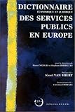Dictionnaire économique et juridique des services publics en Europe