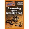 The Complete Idiot's Guide to Recovering from Identity Theft