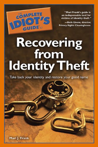 The Complete Idiot's Guide to Recovering from Identity Theft