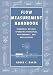 Flow
Measurement
Handbook:
Industrial
Designs,
Operating
Principles,
Performance,
and
Applications