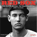 Red Sox: From Ruth to Williams- The Conlon Collection: 2006 Wall Calendar