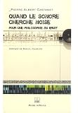 Quand le sonore cherche noise : Pour une philosophie du bruit