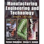 Manufacturing Engineering and Technology (4th Edition) by Serope Kalpakjian and Steven R. Schmid