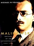 Review Yale University Press  / Malinowski: Odyssey of an Anthropologist, 1884-1920: Odyssey of an Anthropologist, 1881-1920