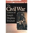 The Civil War Letters of Joseph Hopkins Twichell: A Chaplain's Story by Joseph Hopkins Twichell and Peter B. Messent; Steve Courtney