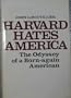 Harvard Hates America: The Odyssey of a Born-Again American