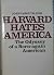 Harvard Hates America: The Odyssey of a Born-Again American
