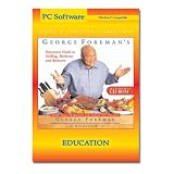 George Foreman s Interactive Guide to Grilling