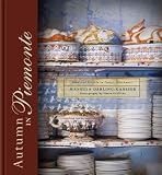  : Autumn in Piemonte: Food and Travels in Italy's Northwest