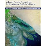 Atlas of Coastal Ecosystems in the Western Gulf of California: Tracking Limestone Deposits on the Margin of a Young Sea