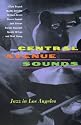 Central Avenue Sounds: Jazz in Los Angeles (Roth Family Foundation Book in American Music)