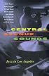Central Avenue Sounds: Jazz in Los Angeles (Roth Family Foundation Book in American Music)