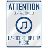 ATTENTION  CENTRAL ZONE OF HARDCORE HIP HOP  PARKING SIGN MUSIC