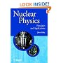 Nuclear Physics: Principles and Applications (Manchester Physics Series)