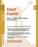 Angel capital - [electronic resource]  : William J. Bradley, Gerald A. Benjaminand Joel Margulis.