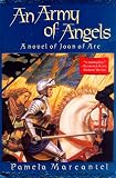 An Army of Angels: A Novel of Joan of Arc