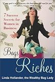 Bags to Riches: 7 Success Secrets for Women in Business