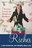 Bags to Riches: 7 Success Secrets for Women in Business
