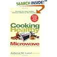 Cooking Healthy With a Microwave: A Healthy Exchanges Cookbook