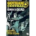 Gotham Central Vol. 4: The Quick and the Dead (Batman)