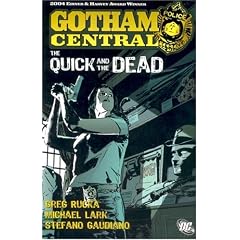 Gotham Central Vol. 4: The Quick and the Dead (Batman)