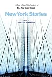 New York Stories: The Best of the City Section of the New York Times