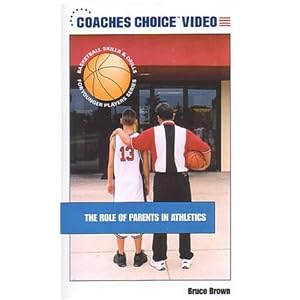 Basketball Skills and Drills for Younger Players Volume 11: The Role of Parents in... by 