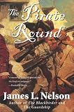 The Pirate Round: Book Three of the Brethren of the Coast