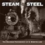 Steam & Steel 2007 Calendar: The Railroad Photography of O.winston Link